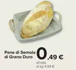 Carrefour Pane di Semola di Grano Duro offerta