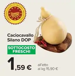 Carrefour Caciocavallo Silano DOP offerta