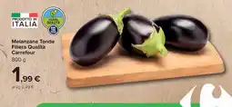 Carrefour Melanzane Tonde Filiera Qualità Carrefour 800 g offerta