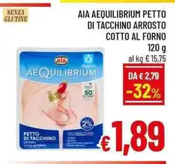 A&O AIA AEQUILIBRIUM PETTO DI TACCHINO ARROSTO COTTO AL FORNO 120 g offerta