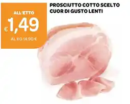 Ekom PROSCIUTTO COTTO SCELTO CUOR DI GUSTO LENTI offerta