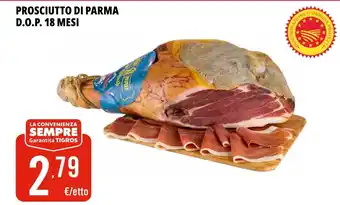 Tigros PROSCIUTTO DI PARMA D.O.P. 18 MESI offerta