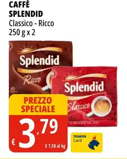 Tigros CAFFÈ SPLENDID Classico - Ricco 250 g x 2 offerta