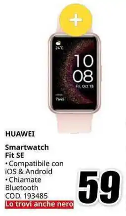 MediaWorld HUAWEI Smartwatch Fit SE offerta