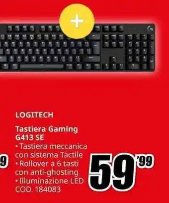 MediaWorld LOGITECH Tastiera Gaming G413 SE offerta