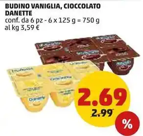 PENNY BUDINO VANIGLIA, CIOCCOLATO DANETTE offerta