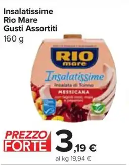 Carrefour Express Insalatissime Rio Mare Gusti Assortiti 160 g offerta
