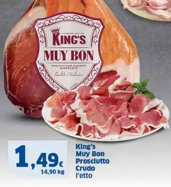 Sigma King's Muy Bon Prosciutto Crudo l'etto offerta