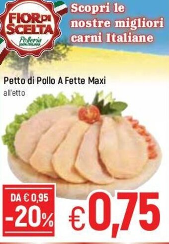 Famila Petto di Pollo A Fette Maxi offerta
