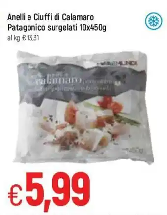 Famila Anelli e Ciuffi di Calamaro Patagonico surgelati 10x450g offerta