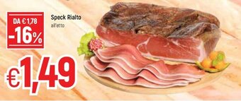 Famila Speck Rialto offerta