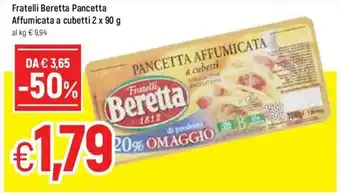 Famila Fratelli Beretta Pancetta Affumicata a cubetti 2x90g offerta