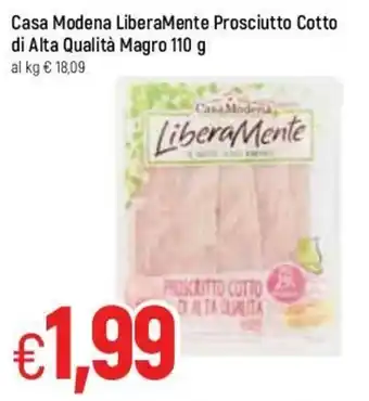 Famila Casa Modena LiberaMente Prosciutto Cotto di Alta Qualità Magro 110g offerta