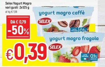 Famila Selex Yogurt Magro vari gusti 2x125g offerta