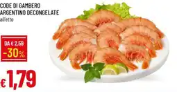 Galassia CODE DI GAMBERO ARGENTINO DECONGELATE all'etto offerta