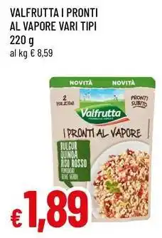 Famila VALFRUTTA I PRONTI AL VAPORE VARI TIPI offerta