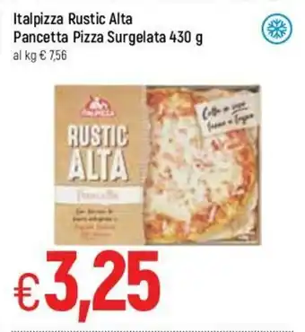 Famila Italpizza Rustic Alta Pancetta Pizza Surgelata 430g offerta