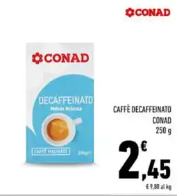 Conad CAFFÈ DECAFFEINATO CONAD 250 g offerta