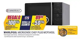 Trony WHIRLPOOL MICROONDE CHEF PLUS MCP345SL offerta