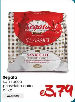 Carico Cash & Carry Segata san rocco prosciutto cotto offerta
