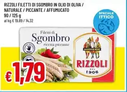 A&O RIZZOLI FILETTI DI SGOMBRO IN OLIO DI OLIVA / NATURALE / PICCANTE / AFFUMUCATO 90/125 g offerta