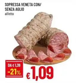 A&O SOPRESSA VENETA CON/ SENZA AGLIO offerta
