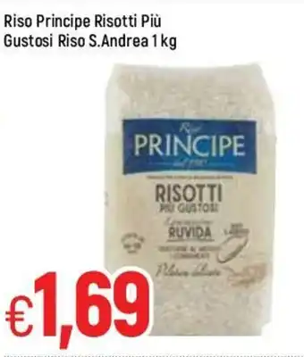 Famila Principe Riso Risotti Più Gustosi Riso S.Andrea 1kg offerta