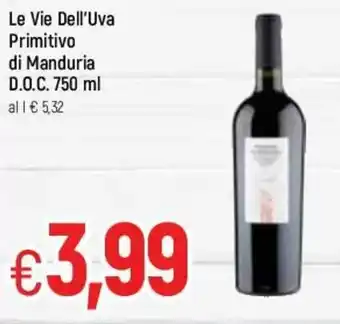 Famila Le Vie Dell'Uva Primitivo di Manduria D.O.C. 750ml offerta