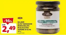 DPiù DELIDOR OLIVE TAGGIASCHE DENOCCIOLATE IN OLIO EXTRA VERGINE DI OLIVA offerta
