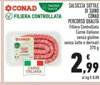 Conad Conad salsiccia sottile di suino 370 g offerta