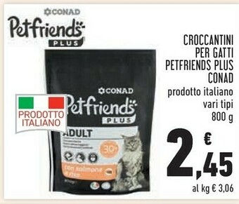 Conad Conad croccantini per gatti petfriends plus offerta