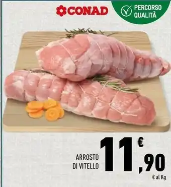 Conad Superstore Arrosto di vitello offerta