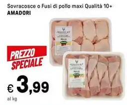 Iper La Grande Sovracosce o Fusi di pollo maxi Qualità 10+ AMADORI offerta