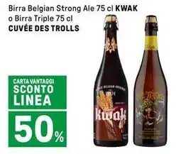 Iper La Grande Birra Belgian Strong Ale 75 cl KWAK o Birra Triple 75 cl CUVÉE DES TROLLS offerta