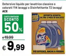 Iper La Grande Detersivo liquido per lavatrice classico o colorati 114 lavaggi o Disinfettante 72 lavaggi ACE offerta