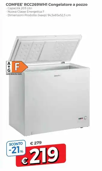 Famila Comfee' RCC269WH1 Congelatore a pozzo offerta