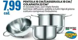 Eurospin PENTOLA 16 CM/CASSERUOLA 18 CM / COLAPASTA 22 CM* offerta