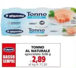 Il Gigante TONNO AL NATURALE sgocciolato 3x56 g offerta