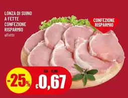 Galassia LONZA DI SUINO A FETTE CONFEZIONE RISPARMIO all'etto offerta