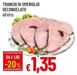 Galassia TRANCIO DI SMERIGLIO DECONGELATO all'etto offerta