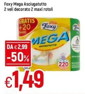 Famila Foxy Mega Asciugatutto 2 veli decorato 2 maxi rotoli offerta