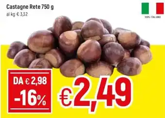 Famila Castagne Rete 750g offerta