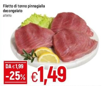 Famila Filetto di tonno pinnagialla decongelato offerta