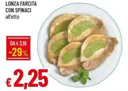 Galassia LONZA FARCITA CON SPINACI all'etto offerta