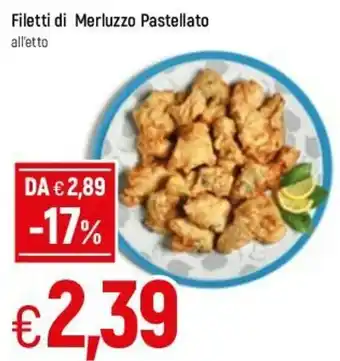Famila Filetti di Merluzzo Pastellato offerta