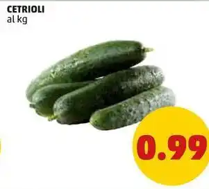 PENNY CETRIOLI offerta