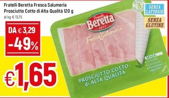 Famila Fratelli Beretta Fresca Salumeria Prosciutto Cotto di Alta Qualità 120 g offerta