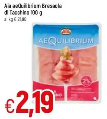 Famila Aia aeQuilibrium Bresaola di Tacchino 100 g offerta