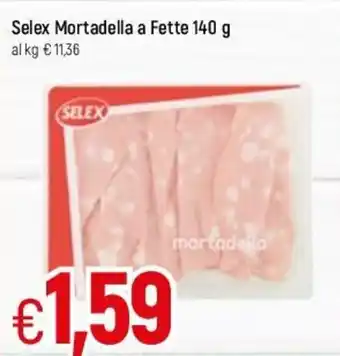 Famila Selex Mortadella a Fette 140 g offerta