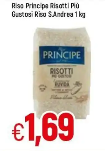Famila Riso Principe Risotti Più Gustosi Riso S.Andrea 1kg offerta
